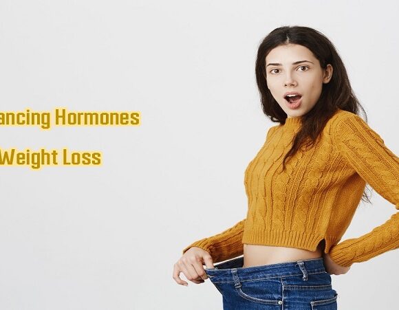How to Balancing Hormones for Weight Loss: 10 Proven Tips & Tricks